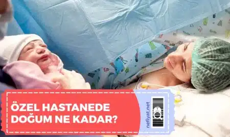 Özel Hastane Doğum Ücretleri 2024 (Doğum Paketleri)