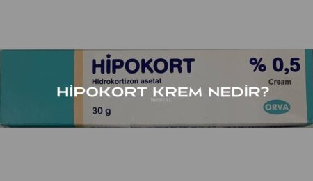 Hipokort Krem Nedir? Fiyatı ve Kullananlar