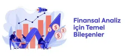 Finansal Analiz Süreci ve Önemi