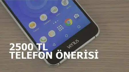 2500 TL Telefon Önerisi 2024